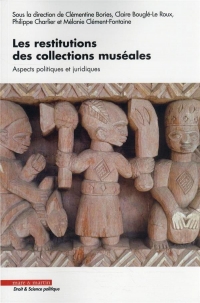 Demandes de Restitution et Avenir des Collections Museales