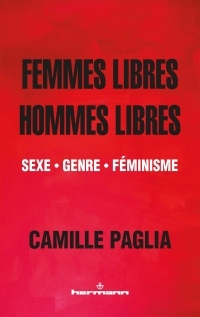 Femmes libres, hommes libres: Sexe, genre, féminisme