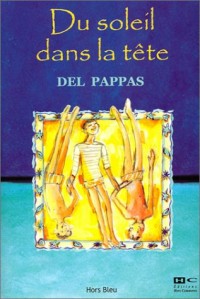Du soleil dans la tête, tome 1 : Le Cabanon