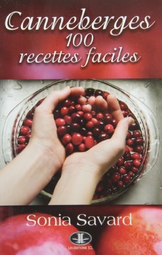 Canneberges : 100 recettes faciles