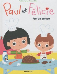 Paul et Felicie font un Gateau