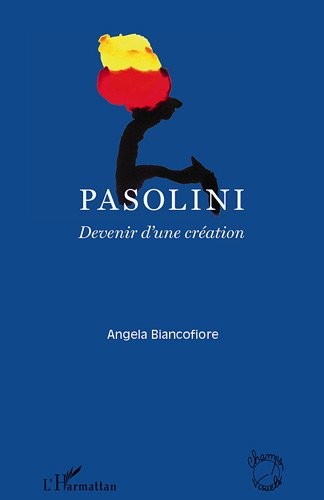 Pasolini : Devenir d'une création