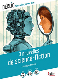 3 nouvelles de science-fiction: Anthologie et dossier