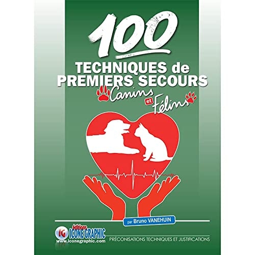 Livre 100 techniques de premiers secours canins et félins