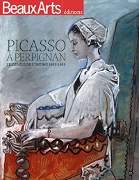 Picasso à Perpignan : Le cercle de l'intime 1953-1955