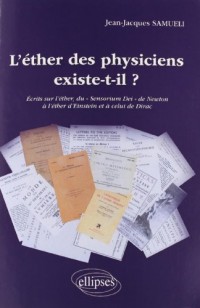 L'Ether des Physiciens Existe-t-il?