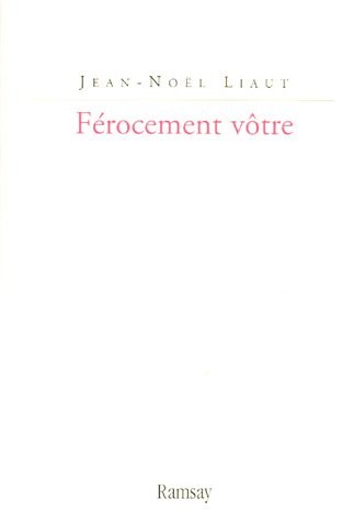 Férocement vôtre : Journal d'une lecture interactive des Mémoires de Saint-Simon