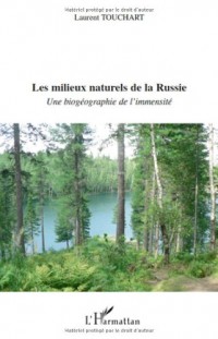 Les milieux naturels de la Russie : Une biogéographie de l'immensité