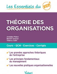 Théorie des organisations : Cours, QCM, exercices, corrigés