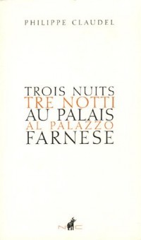 Trois nuits au Palais Farnese : Edition bilingue français-italien