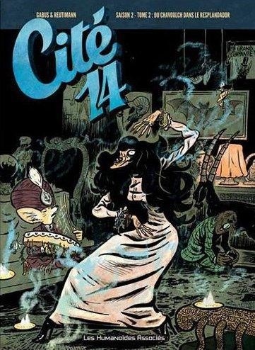 Cite 14 saison 2 T02: Du chavoulch dans le resplandador