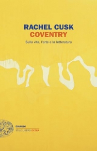 Coventry: Sulla vita, l'arte e la letteratura (Italian Edition)