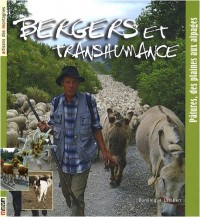 Bergers et transhumance : Pâtures, des plaines aux alpages