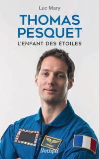 Thomas Pesquet, l'enfant des étoiles