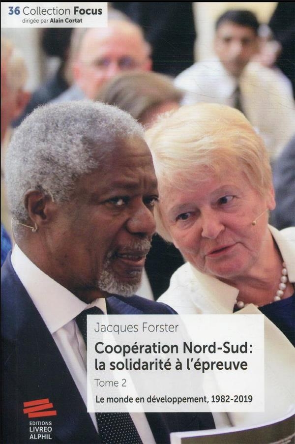 Coopération Nord-Sud : la solidarité à l'épreuve: Tome 2 : Le monde en développement 1982 - 2019