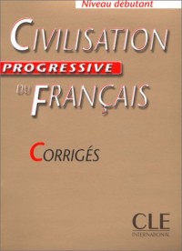 Civilisation progressive du francais Niveau débutant : Corrigés