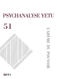 Psychanalyse Yetu 51 - L'abyme du pouvoir