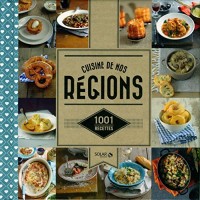 1001 recettes - Cuisine de nos régions