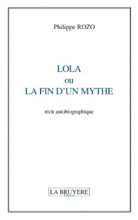 Lola ou la fin d'un mythe