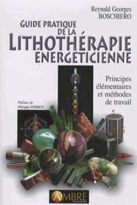 Guide pratique de la lithothérapie énergéticienne