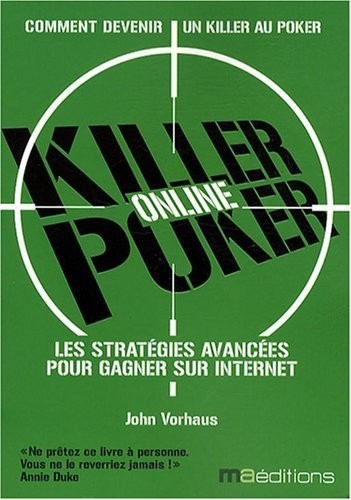 Killer Poker : Comment gagner en ligne, Stratégies pour joueurs confirmés