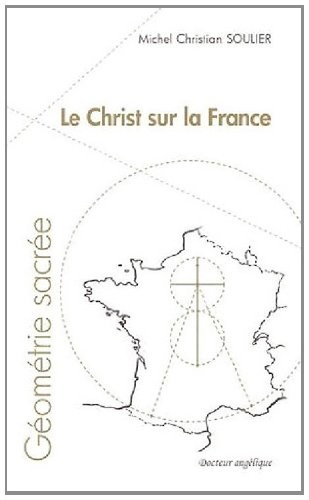 Le Christ sur la France : Géométrie sacrée