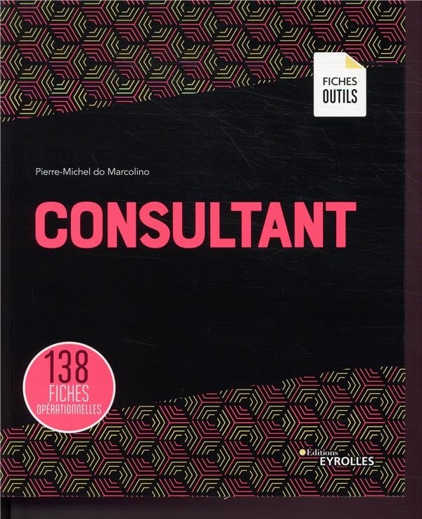 Consultant: 138 fiches opérationnelles