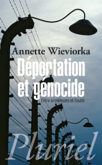 Déportation et génocide: Entre la mémoire et l'oubli