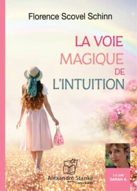 La voie magique de l'intuition