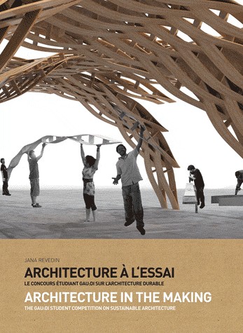 Architecture à l'essai/Architecture in the making: Concours Gau : di 2006-2012