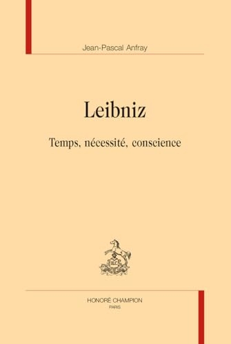 Leibniz: Temps, nécessité, conscience