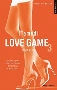 Love Game - tome 3 Tamed