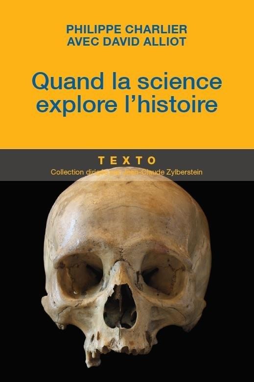 Quand la science explore l'histoire : Médecine légale et anthropologie
