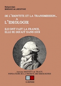 De l'identité et la transmission...a l'idéologie: Ils ont fait la france, elle se defait sans eux
