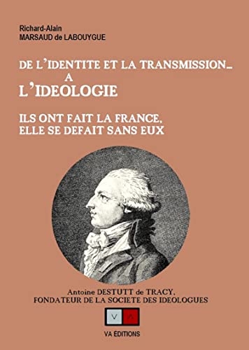 De l'identité et la transmission...a l'idéologie: Ils ont fait la france, elle se defait sans eux
