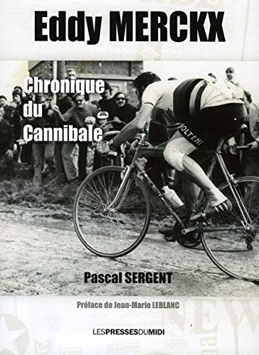 Eddy Merckx chronique du cannibale