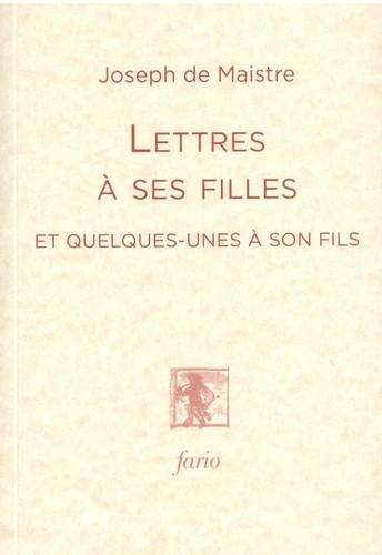 Lettres à ses filles: et quelques unes à son fils