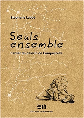 Seuls ensemble - Carnet du pèlerin de Compostelle