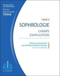 Sophrologie Tome 2 - Champs d'application