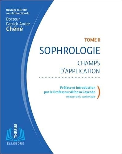 Sophrologie Tome 2 - Champs d'application