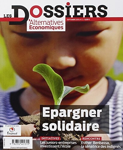 Les Dossiers d'Alternatives Economiques - numéro 3 Epargner solidaire
