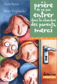 Prière de ne pas entrer dans la chambre des parents, merci