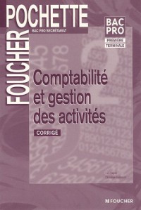 Comptabilité et gestion des activités Bac Pro secrétariat : Corrigé