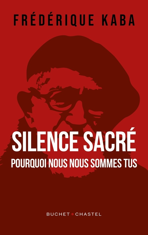 Silence sacré: Pourquoi nous nous sommes tus