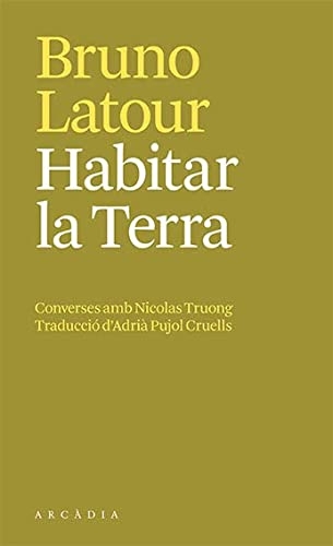 Habitar la Terra: Converses amb Nicolas Truong [9788412592658]