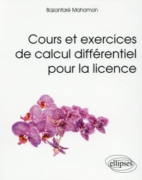 Cours et Exercices de Calcul Diffférentiel pour la Licence