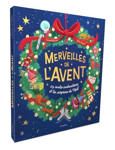 Merveilles de l'Avent: 24 contes enchanteurs et tes surprises de Noël