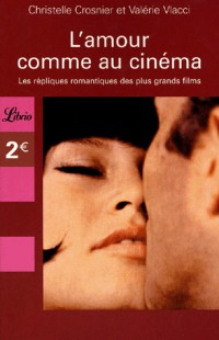 L'amour comme au cinéma : Les répliques romantiques des plus grands films