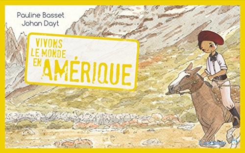 Vivons le monde : l'Amérique