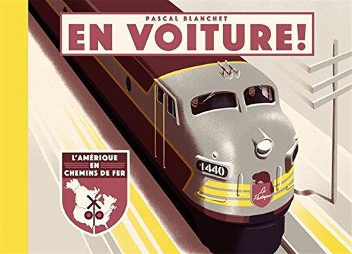 En voiture : L'Amérique en chemin de fer